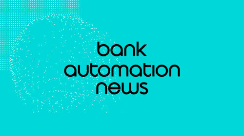 The Buzz on Bank Automation News