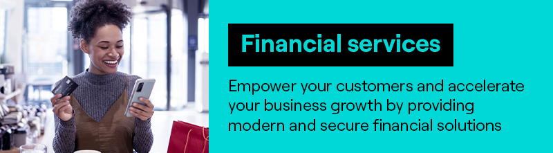 Financial services: empower your customers